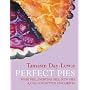 Perfect Pies: Ten Recipes: Posh Pies, Everyday Pies, New Pies and Old Forgotten Favourites