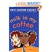 Milk in My Coffee