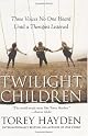Twilight Children: Three Voices No One Heard Until a Therapist Listened