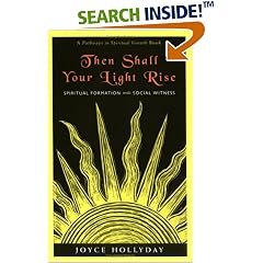 Then Shall Your Light Rise: Spiritual Formation and Social Witness (Pathways in Spiritual Growth.)