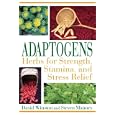 Adaptogens: Herbs for Strength, Stamina, and Stress Relief by David Winston and Steven Maimes