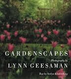 Lynn Geesaman: Gardenscapes