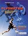 Plyométrie et Performance sportive (100 exercices de renforcement musculaire)