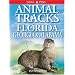 Animal Tracks of Florida, Georgia & Alabama (Animal Tracks Guides)