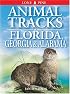 Animal Tracks of Florida, Georgia & Alabama (Animal Tracks Guides)