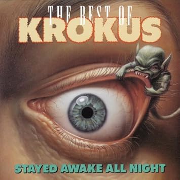 Stayed Awake All Night: The Best Of Krokus