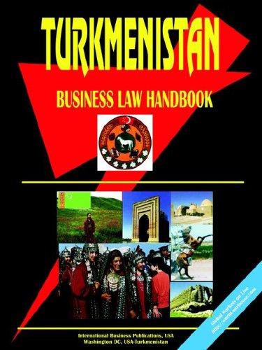 City Travel Guides Discounted  Books : Turkmenistan Business Law Handbook