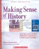 Making Sense of History: Using High-Quality Literature and Hands-On Experiences to Build Content Knowledge (Theory and Practice)