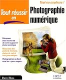 Tout r�ussir en photographie num�rique
