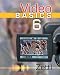 Video Basics Video Basics