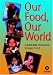 Book Our Food, Our World: Let's Eat
