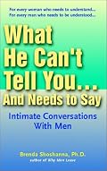What He Can't Tell you...and Needs to Say