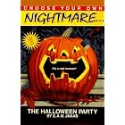 The Halloween Party (Choose Your Own Nightmare) by  E. A. M. Jakab and Bill Schmidt