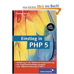 Einstieg in PHP 5 - Fuer Einsteiger in die Webserver-Programmierung, inkl. MySQL-Grundlagen, mit CD.