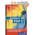 Einstieg in PHP 5: F�r Einsteiger in die Webserver-Programmierung, inkl. MySQL-Grundlagen (Galileo Computing)