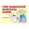 The Hangover Survival Guide