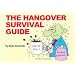 The Hangover Survival Guide