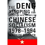 The Deng Xiaoping Era: An Inquiry into the Fate of Chinese Socialism, 1978-1994 book cover