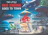 The Little Red Engine Goes to Town (Little Red Engine Series)