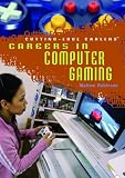 Careers in Computer Gaming (Cutting-Edge Careers)