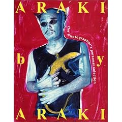 Araki by Araki: The Photographer's Personal Selection