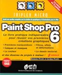 Paint Shop Pro 6 : Le Livre pratique...