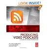 Producing Video Podcasts: A Guide for Media Professionals