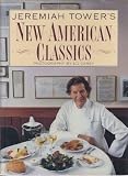Jeremiah Tower's New American Classics