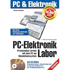 PC-Elektronik Labor. Praxisnahes Lernen mit dem PC als Simulationssystem (Franzis PC und Elektronik) (Broschiert)