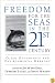 Freedom for the Seas in the 21st Century: Ocean Governance and Environmental Harmony
