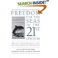Freedom for the Seas in the 21st Century: Ocean Governance and Environmental Harmony