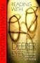 Reading with Deeper Eyes: the Love of Literature and the Life of Faith