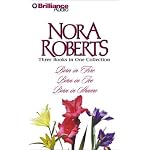 Nora Roberts Born Trilogy: Born in Fire, Born in Ice, Born in Shame (Born In Trilogy) book cover