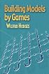 Building Models by Games
