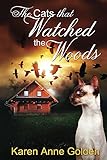The Cats that Watched the Woods (The Cats that . . . Cozy Mystery Book 5) The Cats that Watched the Woods (The Cats that . . . Cozy Mystery Book 5)
