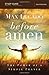 Before Amen Bible Study Guide: The Power of a Simple Prayer