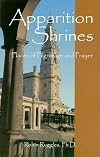 Christian Apparition Shrines: Places of Pilgrimage and Prayer (Year of the Rosary)