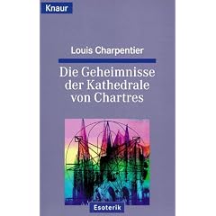 Die Geheimnisse der Kathedrale von Chartes.