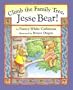 Climb the Family Tree, Jesse Bear! (Jesse Bear Books)