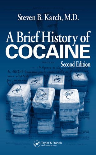 A Brief History Of Cocaine (2nd Edition)