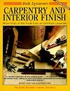 Carpentry and Interior Finish: More Tricks of the Trade from an Old-Style Carpenter (Home Builder's Library, Vol 3)