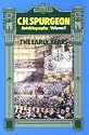 C. H. Spurgeon Autobiography: The Early Years, 1834-1859 (Charles Haddon Spurgeon - Autobiography) (Charles Haddon Spurgeon - Autobiography)
