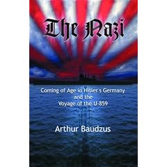 The Nazi: Coming of Age in Hitler's Germany and the Voyage of the U-859