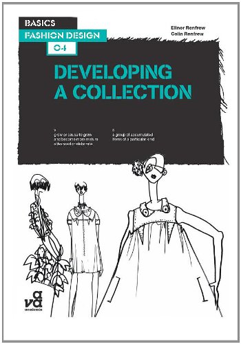 Basics Fashion Design: Developing a Collection