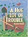 A Hoe Lot of Trouble: A Nina Quinn Mystery