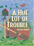 A Hoe Lot of Trouble: A Nina Quinn Mystery