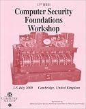Review IEEE Computer Society Press  / Proceedings 13th IEEE Computer Security Foundations Workshop Csfw-13: July 3-5, 2000 Cambridge, England