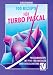 Hundert Rezepte f&uuml;r TURBO PASCAL. Programmiertips mit Pfiff f&uuml;r Einsteiger und Fortgeschrittene