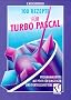 100 Rezepte f�r Turbo Pascal: Programmiertips mit Pfiff f�r Einsteiger und Fortgeschrittene