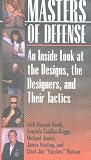Masters of Defense: An Inside Look at the Designs, the Designers, and Their Tactics [VHS]